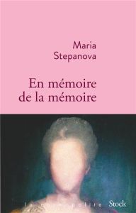 En mémoire de la mémoire - Stepanova Maria - Coldefy-Faucard Anne