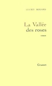 La vallée des roses - Bodard Lucien