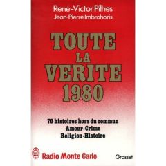 TOUTE LA VERITE 1980 - PILHES RENE-VICTOR