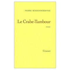 Le Crabe-Tambour - Schoendoerffer Pierre