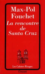La rencontre de Santa Cruz - Fouchet Max-Pol