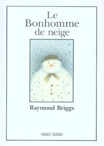 Le Bonhomme de neige - Briggs Raymond