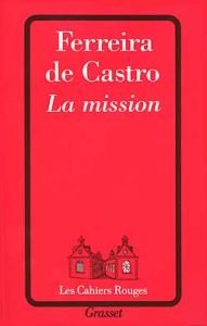La mission - Ferreira de Castro José-Maria
