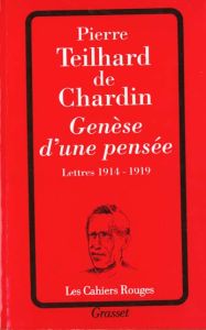 Genèse d'une pensée. Lettres 1914-1919 - Teilhard de Chardin Pierre