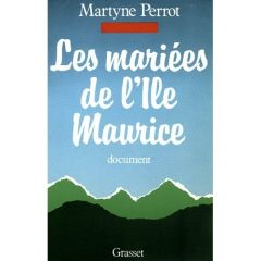 LES MARIEES DE L'ILE MAURICE - PERROT MARTYNE