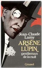 Arsène Lupin, gentleman de la nuit - Lamy Jean-Claude