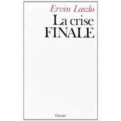 La Crise finale - Laszlo Ervin