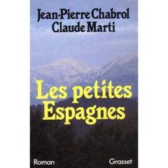 Les Petites Espagnes - Marti Claude - Chabrol Jean-Pierre