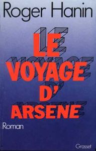 Le Voyage d'Arsène - Hanin Roger