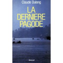 La Dernière pagode - Dulong Claude