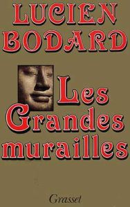 Les grandes murailles - Bodard Lucien