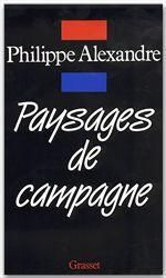 PAYSAGES DE CAMPAGNE - ALEXANDRE PHILIPPE