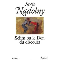 Selim ou Le don du discours - Nadolny Sten