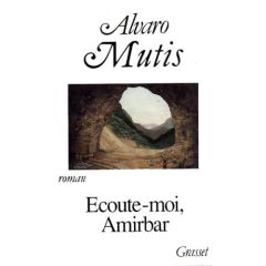 Ecoute-moi, Amirbar - Mutis Alvaro - Maspero François