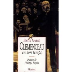 Clemenceau en son temps - Guiral Pierre