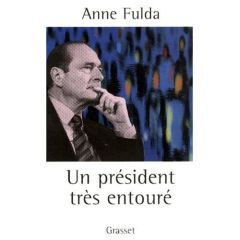 Un président très entouré - Fulda Anne