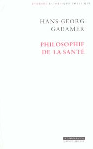 Philosophie de la santé - Gadamer Hans-Georg