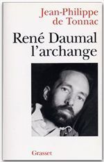 René Daumal, l'archange - Tonnac Jean-Philippe de