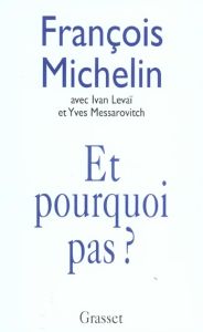 Et pourquoi pas ? - Michelin François - Messarovitch Yves - Levaï Ivan