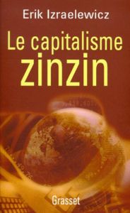 Le capitalisme zinzin - Izraëlewicz Erik