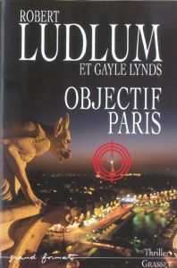 Réseau Bouclier : Objectif Paris - Ludlum Robert - Lynds Gayle - Thoreau Paul