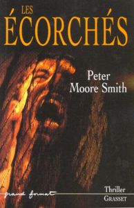 Les écorchés - Moore Smith Peter