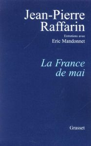 La France de mai - Mandonnet Eric - Raffarin Jean-Pierre