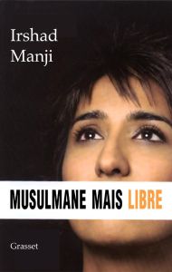 Musulmane mais libre - Manji Irshad - Guglielmina Pierre
