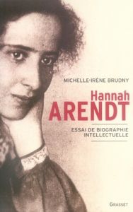 Hannah Arendt. Essai de biographie intellectuelle - Brudny Michelle-Irène