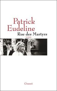 Rue des Martyrs - Eudeline Patrick