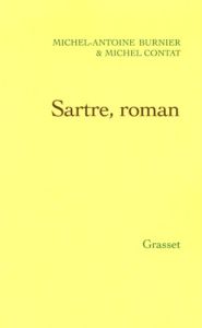 Sartre, roman - Burnier Michel-Antoine - Contat Michel
