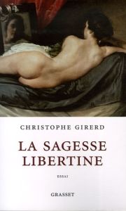 Sagesse libertine - Girerd Christophe