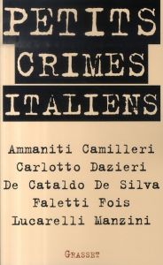 Petits crimes italiens - Ammaniti Niccolo - Camilleri Andrea - Rosso Franço