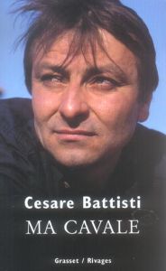 Ma cavale - Battisti Cesare - Lévy Bernard-Henri - Vargas Fred