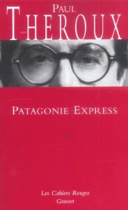 Patagonie Express - Theroux Paul - Kalda Alexandre