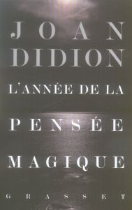 L'année de la pensée magique - Didion Joan - Demarty Pierre