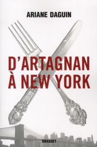 D'Artagnan à New York - Daguin Ariane - Caradec'h Jean-Michel