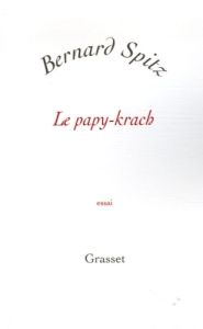 Le papy-krach - Spitz Bernard