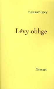 Lévy oblige - Lévy Thierry