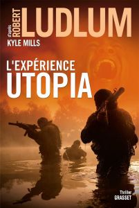 Réseau Bouclier : L'expérience Utopia - Ludlum Robert - Mills Kyle - Guégan Alexandre