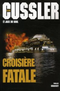 Croisière fatale - Cussler Clive - Du Brul Jack - Vidonne François -