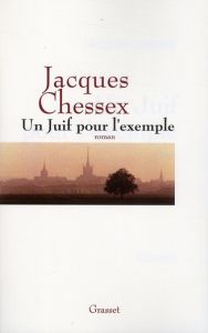 Un Juif pour l'exemple - Chessex Jacques