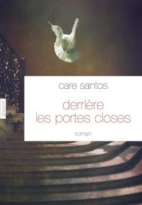 Derrière les portes closes - Santos Care - Faye Roland