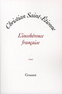 L'incohérence française - Saint-Etienne Christian