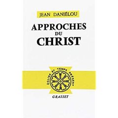 Approches du Christ - Daniélou Jean
