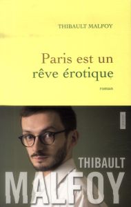 Paris est un rêve érotique - Malfoy Thibault