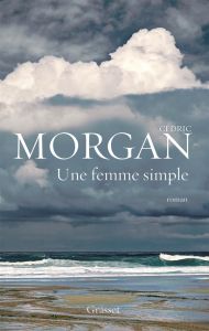 Une femme simple - Morgan Cédric