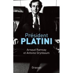 Président Platini - Ramsay Arnaud - Grynbaum Antoine