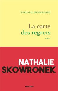 La carte des regrets - Skowronek Nathalie