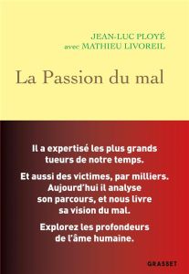 La Passion du mal - Ployé Jean-Luc - Livoreil Mathieu